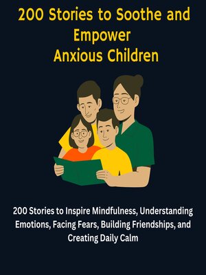 cover image of 200 Stories to Soothe and Empower Anxious Children